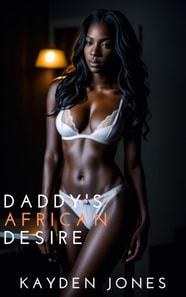 Daddy's African Desire