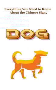 Everything You Need to Know About the Chinese Sign, Dog