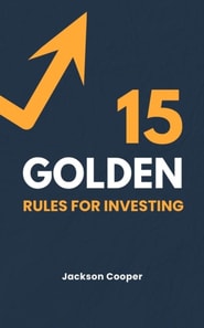 15 Golden Rules for Investing