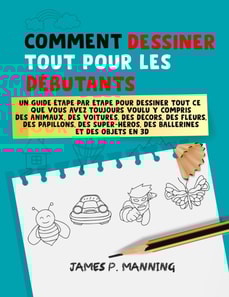 Comment Dessiner tout pour les Debutants