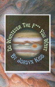 Do Whatever The F*** You Want