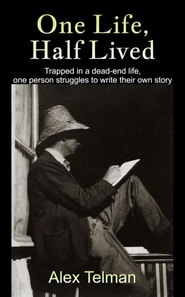 One Life, Half Lived