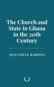 Church and State in Ghana in the 20th Century