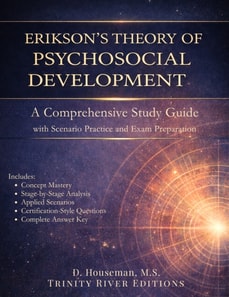 Erikson's Theory of Psychosocial Development: A Comprehensive Study Guide with Scenario Practice and Exam Preparation