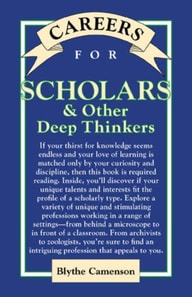 Careers for Scholars & Other Deep Thinkers