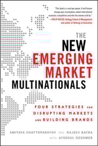 New Emerging Market Multinationals: Four Strategies for Disrupting Markets and Building Brands