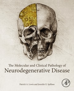 Molecular and Clinical Pathology of Neurodegenerative Disease