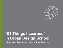 101 Things I Learned(R) in Urban Design School