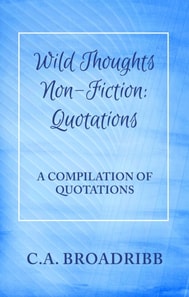 Wild Thoughts Non-Fiction:  Quotations