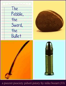 Pebble, the Sword, the Bullet