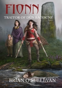 Fionn: Traitor of Dun Baoiscne (The Fionn mac Cumhaill Series #2)
