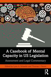 Casebook of Mental Capacity in US Legislation