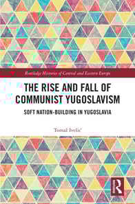 Rise and Fall of Communist Yugoslavism