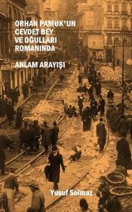 Orhan Pamuk'un Cevdet Bey ve OgullarA  RomanA nda Anlam ArayA sA 