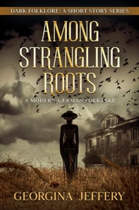 Among Strangling Roots