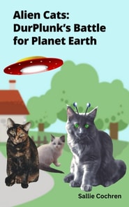 Alien Cats: DurPlunk's Battle for Planet Earth