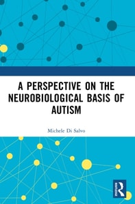Perspective on the Neurobiological Basis of Autism