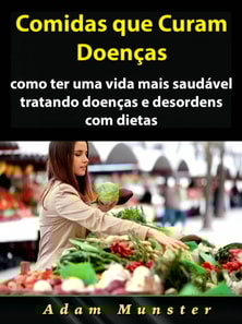Comidas que Curam Doenças
