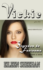 VICKIE - Medica  Durante o dia. Segredos de fantasmas durante a noite