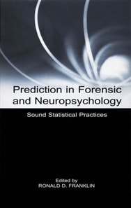 Prediction in Forensic and Neuropsychology