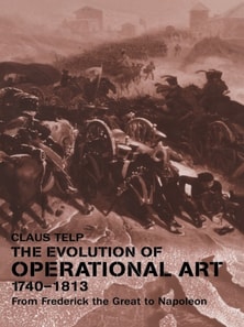 Evolution of Operational Art, 1740-1813