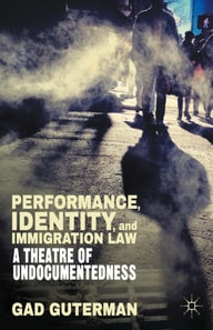 Performance, Identity, and Immigration Law
