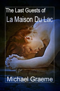 Last Guests of La Maison Du Lac