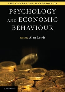 Cambridge Handbook of Psychology and Economic Behaviour