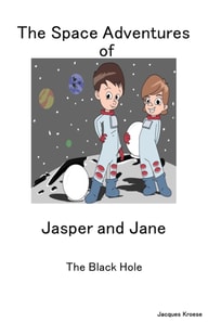 Space Adventures of Jasper and Jane The Black Hole