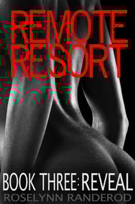 Remote Resort - Book Three : Reveal