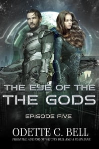 Eye of the Gods Episode Five
