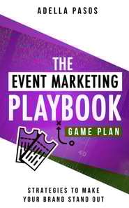 Event Marketing Playbook - Everything You'll Ever Need to Know About Events