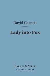Lady Into Fox (Barnes & Noble Digital Library)