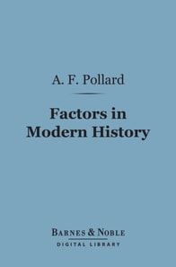 Factors in Modern History (Barnes & Noble Digital Library)