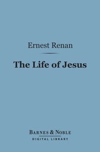Life of Jesus (Barnes & Noble Digital Library)