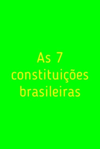 7 constituições brasileiras