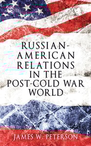 Russian-American relations in the post-Cold War world