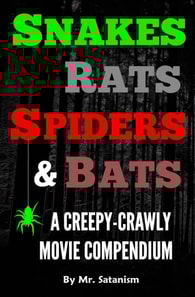 Snakes, Rats, Spiders, and Bats: A Creepy-Crawly Movie Compendium