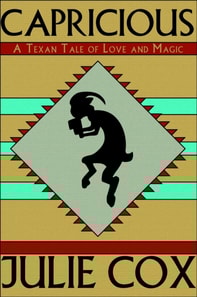 Capricious: A Texan Tale of Love and Magic