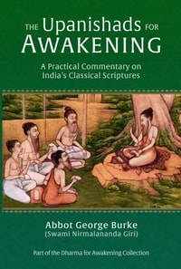 Upanishads for Awakening: A Practical Commentary on India's Classical Scriptures