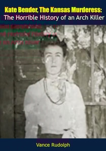 Kate Bender, The Kansas Murderess