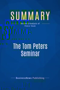 Summary: The Tom Peters Seminar