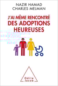 J’ai même rencontré des adoptions heureuses