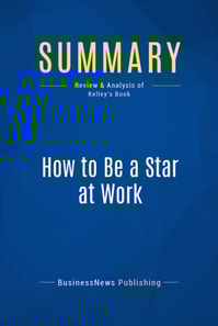 Summary: How to Be a Star at Work