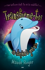 Transforme-toi en dauphin a gros nez
