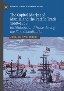 Capital Market of Manila and the Pacific Trade, 1668-1838