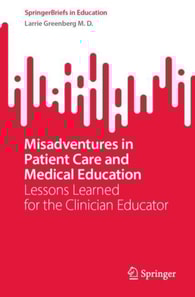 Misadventures in Patient Care and Medical Education