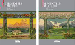 Berghotels 1890–1930: Südtirol, Nordtirol und Trentino