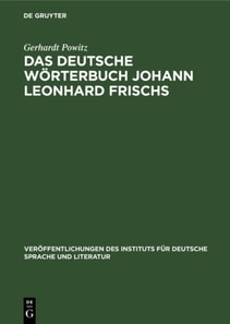 deutsche Worterbuch Johann Leonhard Frischs