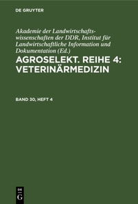 Agroselekt. Reihe 4: Veterinarmedizin. Band 30, Heft 4